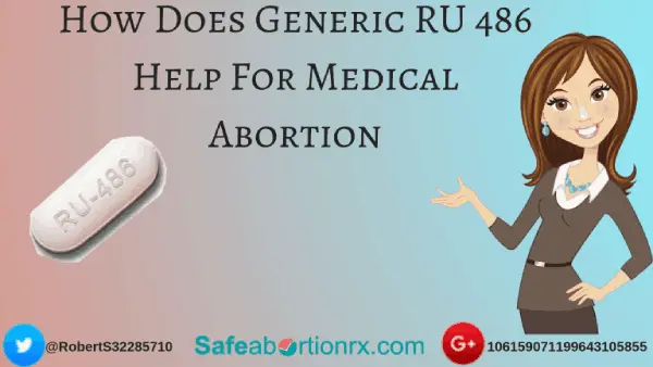 How Does Generic RU 486 Help For Medical Abortion