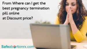 Where to Get Pregnancy Termination Pill Online Safely 2 From Where Can I Get the Best Pregnancy Termination Pill Online at Discount Price