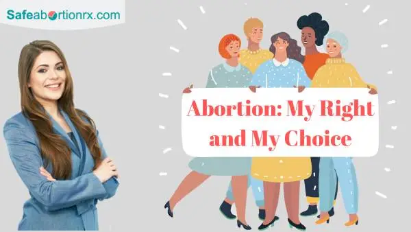 Abortion: My Right and My Choice