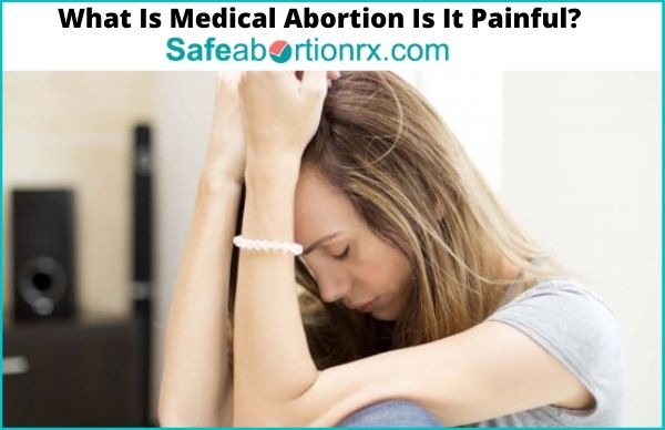 What-Is-Medical-Abortion-Is-It-Painful