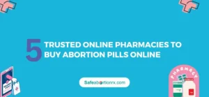 5 Trusted Online Pharmacies To Buy Abortion Pills Online