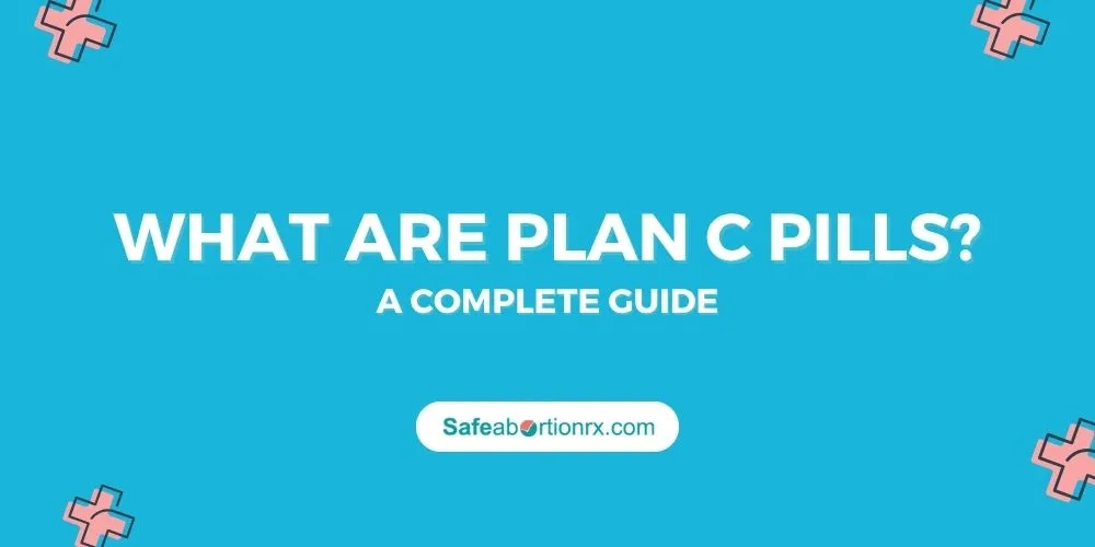 What are Plan C Pills?