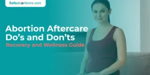 Abortion Aftercare Do’s and Don’ts