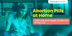 Abortion Pills at Home: Safe Use and Legal Guidance in the U.S. 1 How to Have an Abortion at Home