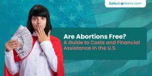 Are Abortions Free? A Guide to Costs and Financial Assistance in the U.S. 3 Are Abortions Free