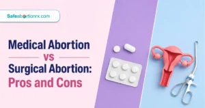 Medical Abortion vs Surgical Abortion: Pros and Cons 3 Medical Abortion vs Surgical Abortion